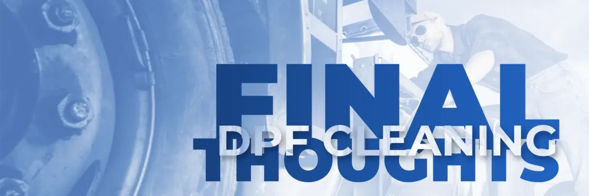 DPF Cleaning Costs - Final Thoughts